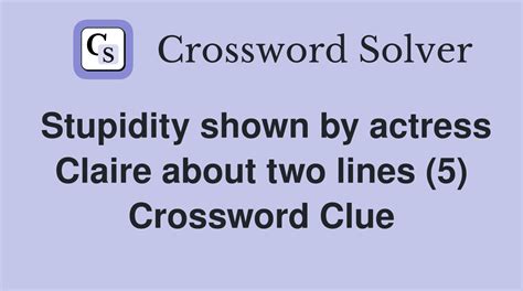 pure stupidity crossword clue|stupid 7 letters crossword.